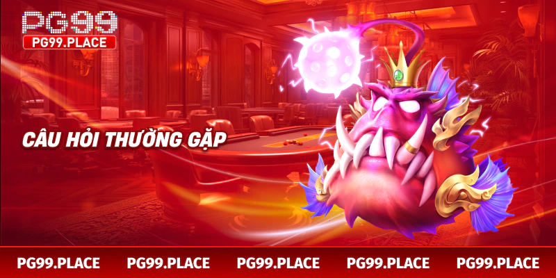 Câu hỏi thường gặp khi bắn cá ngũ long